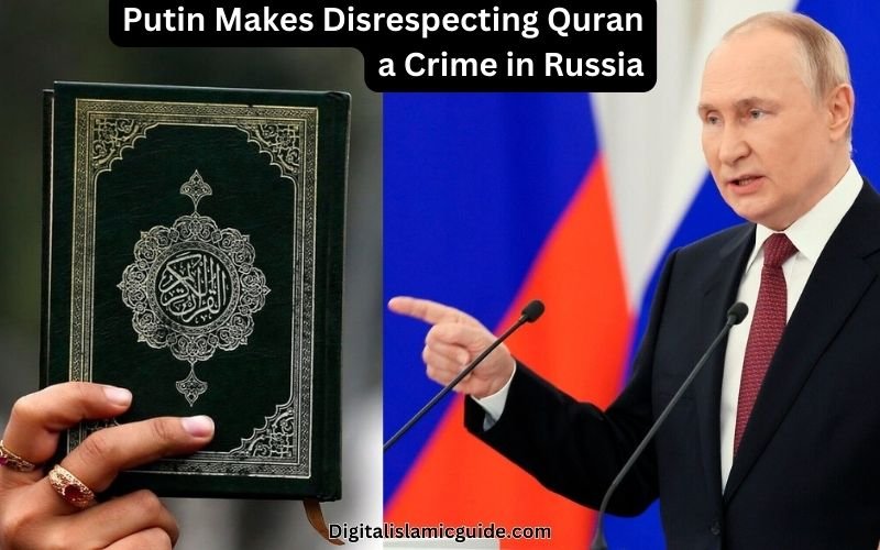 Putin Makes Disrespecting Quran a Crime in Russia