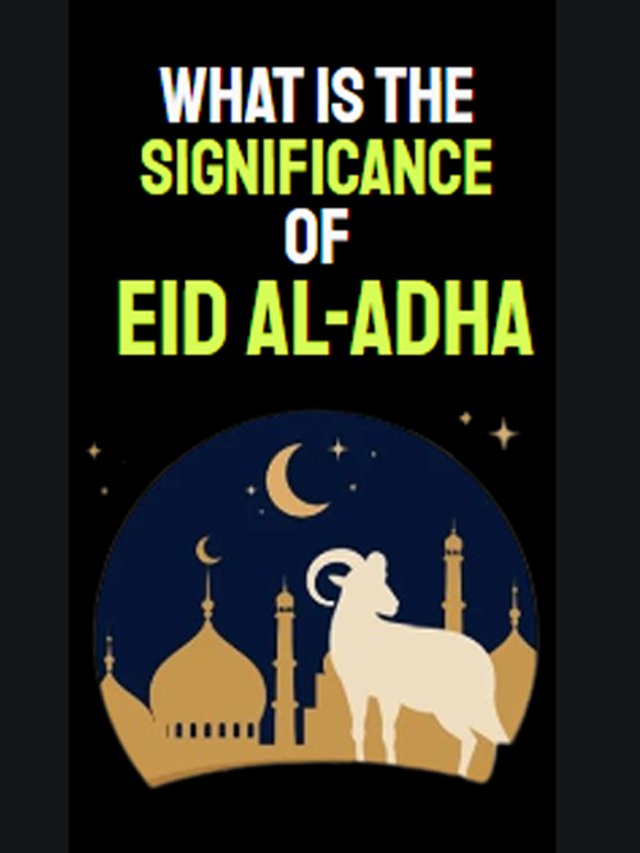 What is the Significance of Eid al-Adha?