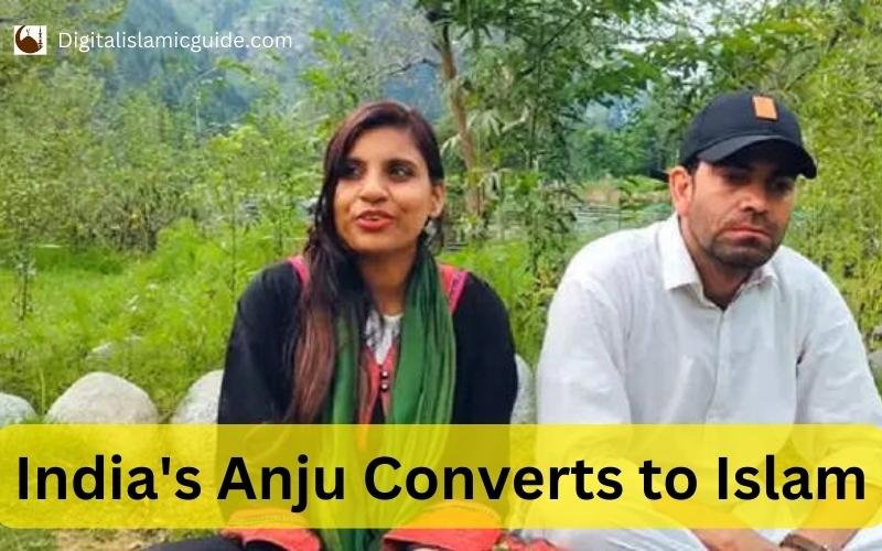 Anju Converts to Islam Digital Islamic Guide