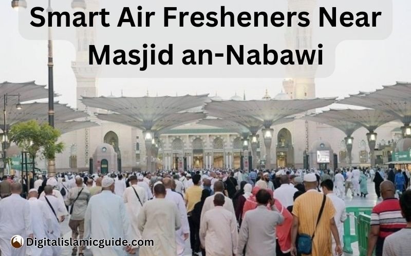 Smart Air Fresheners Near Masjid an-Nabawi