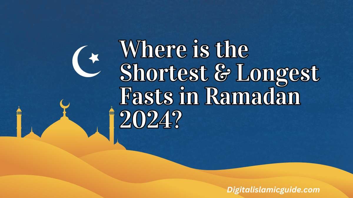 Ramadan Fasting Hours 2024 Digitalislamicguide (3)