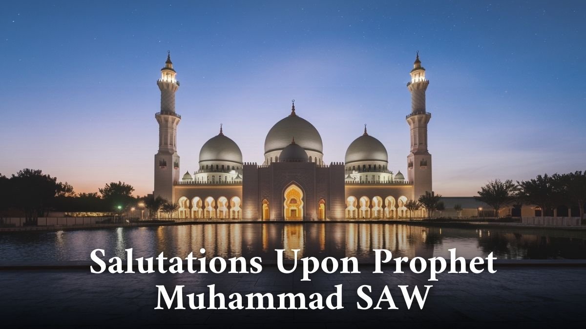 Salutations Upon Prophet Muhammad SAW